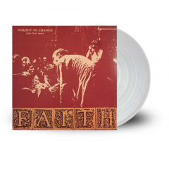 Faith - Subject To Change plus First Demo LP (clear vinyl)