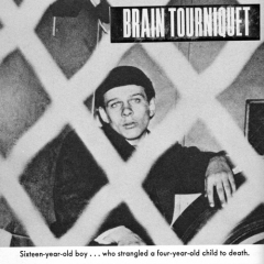 Brain Tourniquet - s/t 7