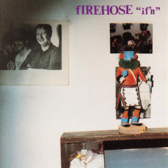 Firehose - Ifn LP