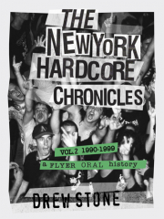 Drew Stone, The New York Hardcore Chronicles Vol. 2 (1990-1999) - Buch