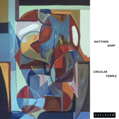 Matthew Shipp - Circular Temple LP