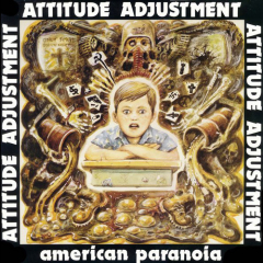 Attitude Adjustment - American Paranoia LP (Millenium Edition)