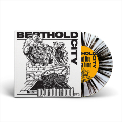 Berthold City - No Brotherhood 7" (clear black splatter) Berthold City - No Brotherhood 7" (clear black splatter)