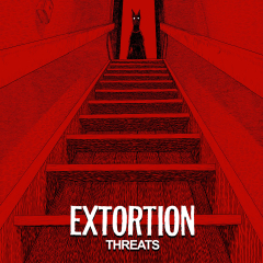 Extortion - Threats 7"