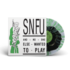 S.N.F.U. - And No One Else Wanted To Play: 40th Anniversary Ed. LP (col. viny)