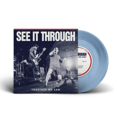See It Through - Together We Can 7" (transparent blue vinyl)