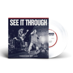 See It Through - Together We Can 7" (white vinyl)