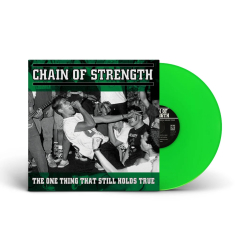 Chain Of Strength - The One Thing That Still... LP (neon green vinyl)