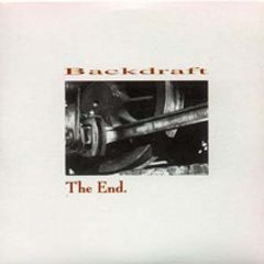Backdraft - The End MCD