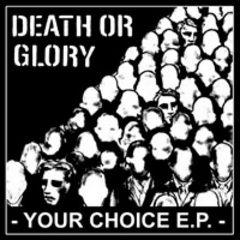 Death Or Glory - Your Choice MCD