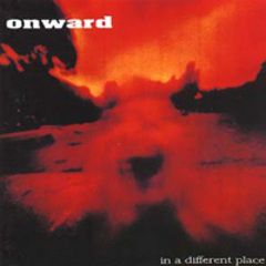 Onward - In A Different Place CD