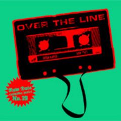 Over The Line - The Demo 7 (Siebdruckcover)