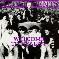 Adolescents - Welcome To Reality 10 Adolescents - Welcome To Reality 10
