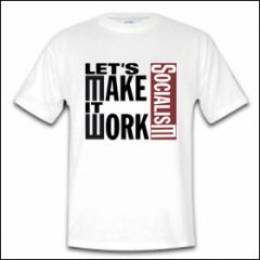 Lets Make It Work - Shirt