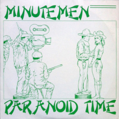 Minutemen - Paranoid Time 7