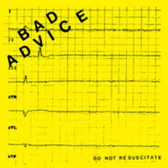 Bad Advice - Do Not Recuscitate 7
