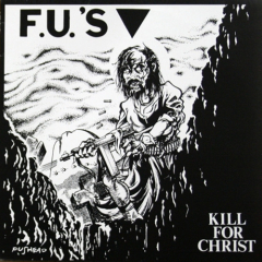 F.U.s - Kill For Christ LP + Bomus  Songs