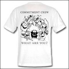 Commitment Crew - What Are You? Shirt