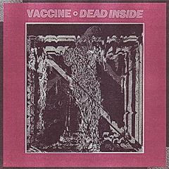 Vaccine - Dead Inside 7 (deutsche Pressung)