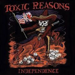 Toxic Reasons - Independence LP