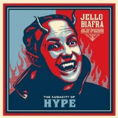 Jello Biafra And The GSOM - Audacity Of Hype LP Jello Biafra And The GSOM - Audacity Of Hype LP