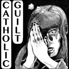 Catholic Guilt - s/t LP Catholic Guilt - s/t LP
