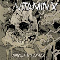 Vitamin X - About To Crack CD
