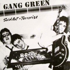 Gang Green - Sold Out 7