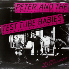 Peter & The Test Tube Babies - The Punk Singles Collection LP