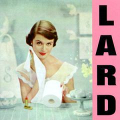Lard - Pure Chewing Satisfaction LP