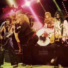 New York Dolls - In Too Much Is Too Soon LP New York Dolls - In Too Much Is Too Soon LP
