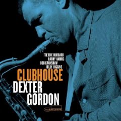 Dexter Gordon - Clubhouse (Tone Poet Edition) Dexter Gordon - Clubhouse (Tone Poet Edition)