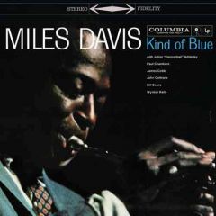Miles Davis - Kind Of Blue LP Miles Davis - Kind Of Blue LP