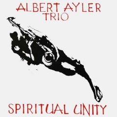 Albert Ayler Trio - Spiritual Unity LP