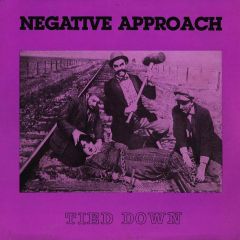 Negative Approach - Tied Down LP
