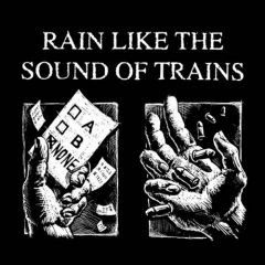 Rain Like The Sound Of Trains - Singles LP